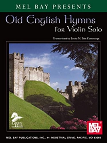 Mel Bay presents Old English Hymns for Violin Solo-Piano Accomp.