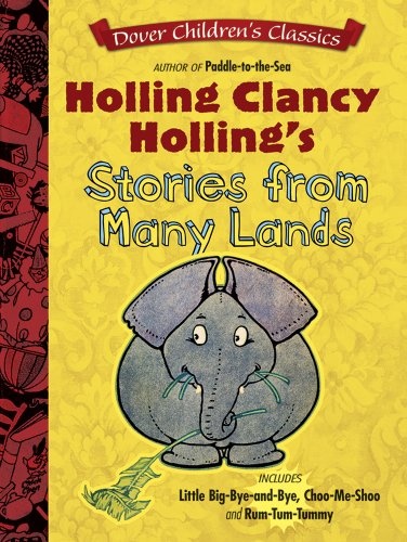 Holling Clancy Holling's Stories from Many Lands (Dover Children's Classics)