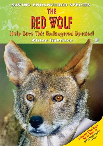 The Red Wolf: Help Save This Endangered Species! (Saving Endangered Species)