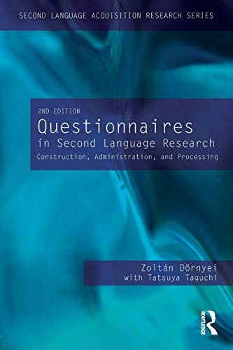 Questionnaires in Second Language Research: Construction, Administration, and Processing (Second Language Acquisition Research Series)