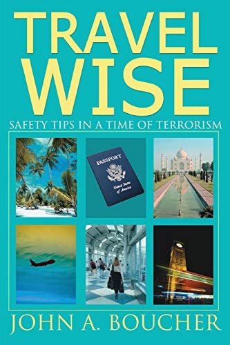 Travel Wise: Safety Tips in a Time of Terrorism