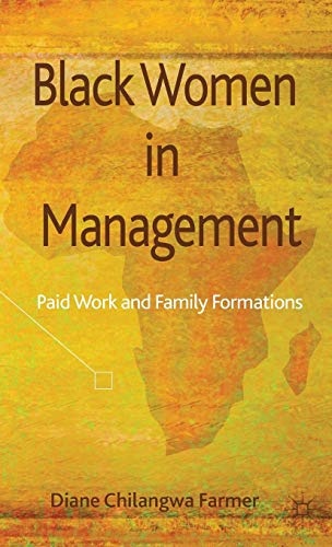 Black Women in Management: Paid Work and Family Formations