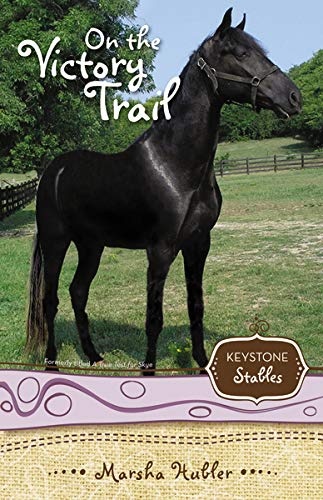 On the Victory Trail (Keystone Stables)