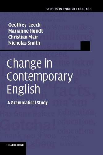 Change in Contemporary English: A Grammatical Study (Studies in English Language)