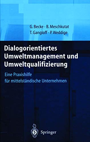 Dialogorientiertes Umweltmanagement und Umweltqualifizierung: Eine Praxishilfe fÃ¼r mittelstÃ¤ndische Unternehmen (German Edition)