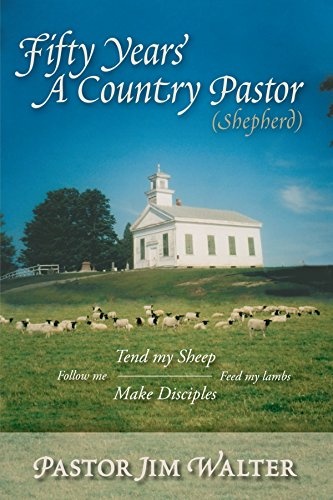 Fifty Years A Country Pastor (Shepherd)