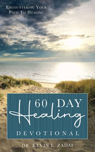 60 Day Healing Devotional: Encountering Your Path To Healing