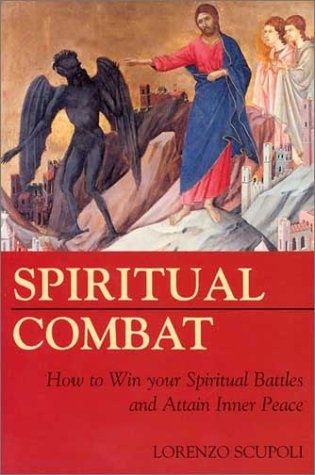 Spiritual Combat: How to Win Your Spiritual Battles and Attain Peace