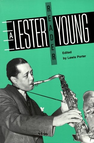 A Lester Young Reader (Smithsonian Readers in American Music)