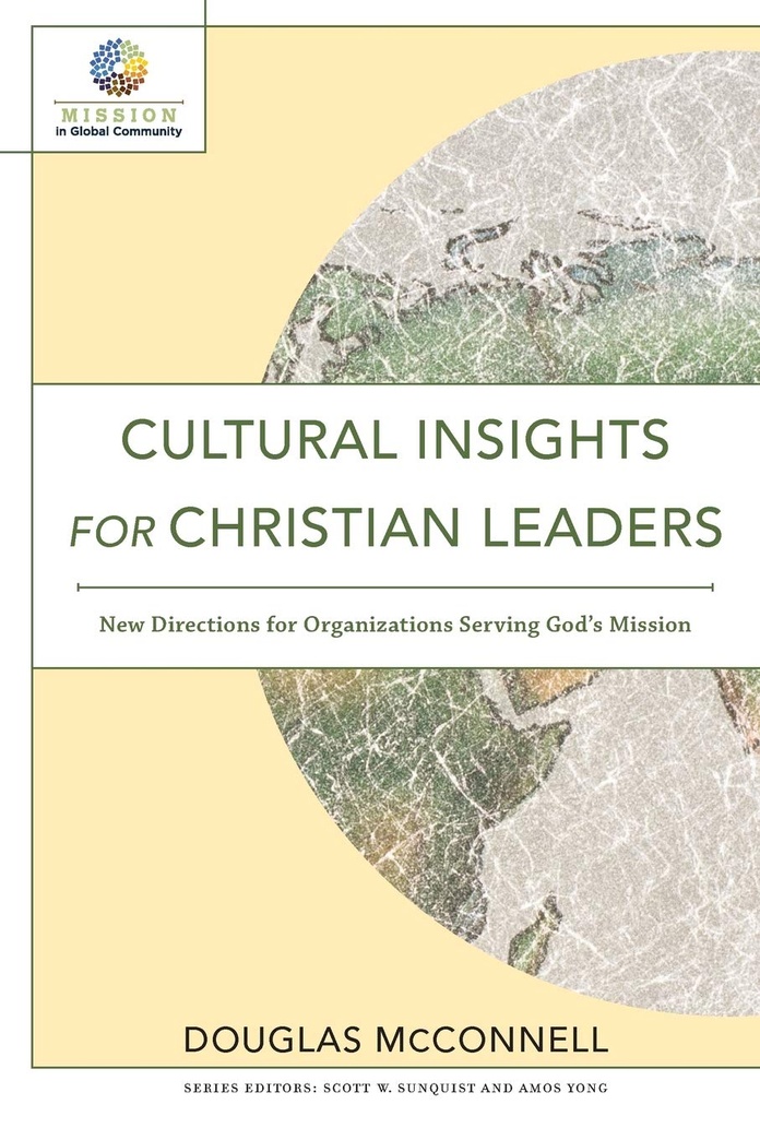 Cultural Insights for Christian Leaders: New Directions for Organizations Serving God's Mission (Mission in Global Community)