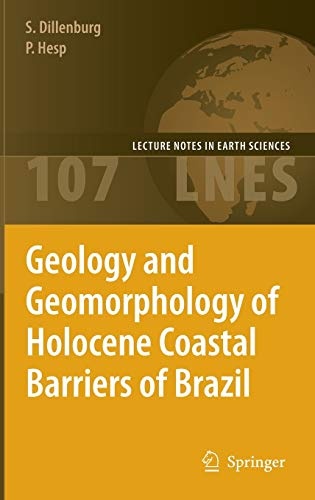 Geology and Geomorphology of Holocene Coastal Barriers of Brazil (Lecture Notes in Earth Sciences (107))
