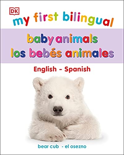 My First Bilingual Baby Animals / los animales bebÃ©s (My First Tabbed Board Book)