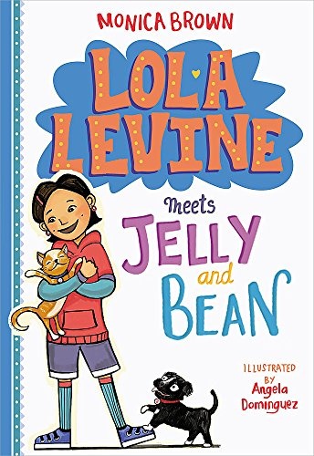 Lola Levine Meets Jelly and Bean (Lola Levine, 4)