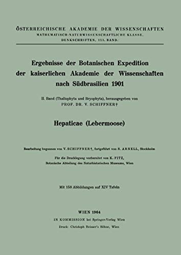Ergebnisse der Botanischen Expedition der kaiserlichen Akademie der Wissenschaften nach SÃ¼dbrasilien 1901: II. Band (Thallophyta und Bryophyta) ... der Wissenschaften, 111) (German Edition)