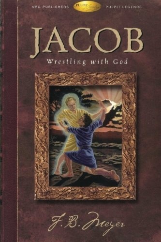 Jacob: Wrestling with God (Pulpit Legends Collection)