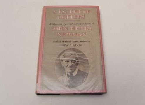 A Packet of Letters: A Selection from the Correspondence of John Henry Newman