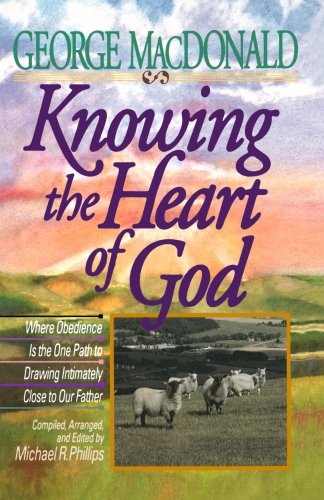 Knowing the Heart of God: Where Obedience Is the One Path to Drawing Intuitively Close to Our Father