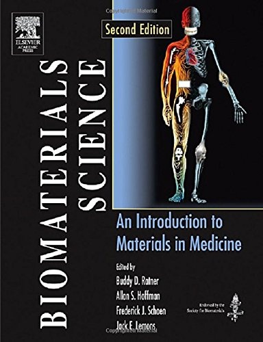 Biomaterials Science: An Introduction to Materials in Medicine, Second Edition