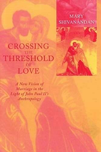 Crossing the Threshold of Love: A New Vision of Marriage