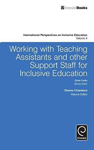 Working with Teaching Assistants and Other Support Staff for Inclusive Education (International Perspectives on Inclusive Education)