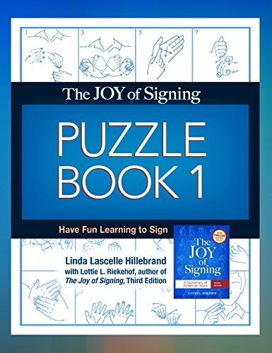 The Joy of Signing Puzzle Book 1: Have Fun Learning to Sign