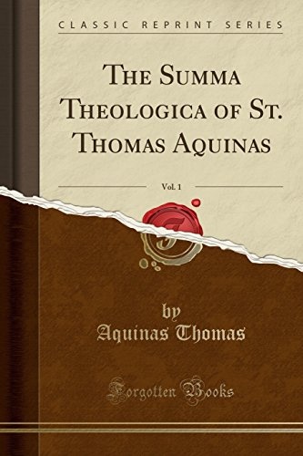 The "Summa Theologica" Of St. Thomas Aquinas, Vol. 1: Second Number (Qq. XXVII-LXXIV) (Classic Reprint)