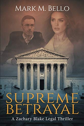 Supreme Betrayal (A Zachary Blake Legal Thriller)