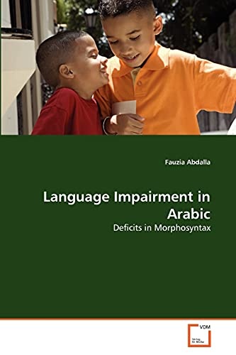 Language Impairment in Arabic: Deficits in Morphosyntax