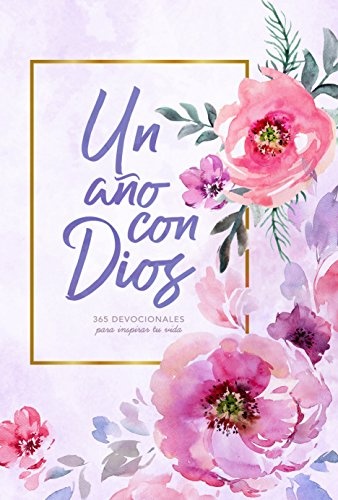 Un aÃ±o con Dios / A Year With God (Spanish Edition)
