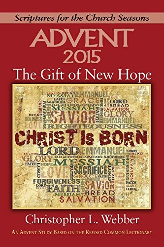 The Gift of New Hope: An Advent Study Based on the Revised Common Lectionary (Scriptures for the Church Seasons)
