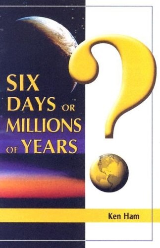Six Days or Millions of Years? -2004 publication.
