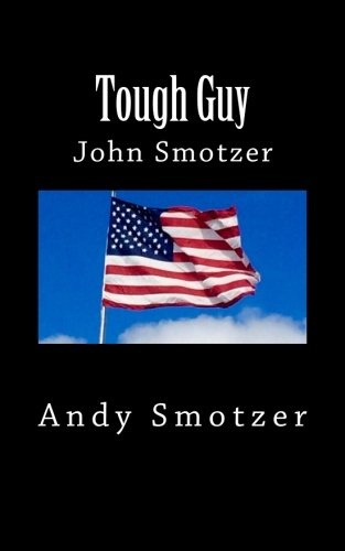 Tough Guy: John Smotzer