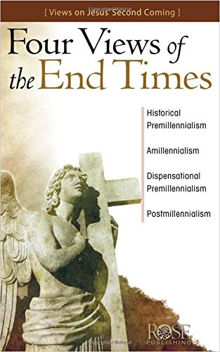 Four Views of the End Times pamphlet: Views on Jesus' Second Coming