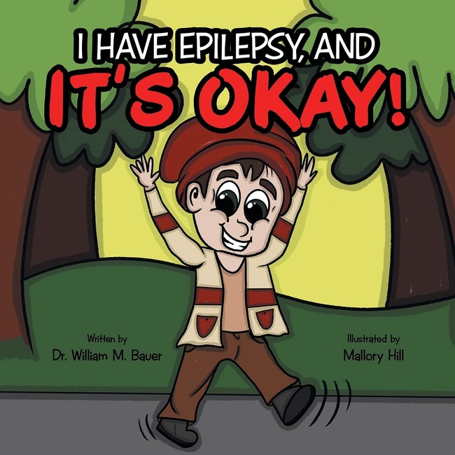 It’s Okay!: I Have Epilepsy, and