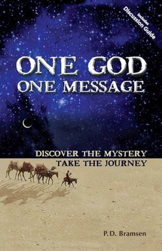 One God One Message: Discover the Mystery, Take the Journey