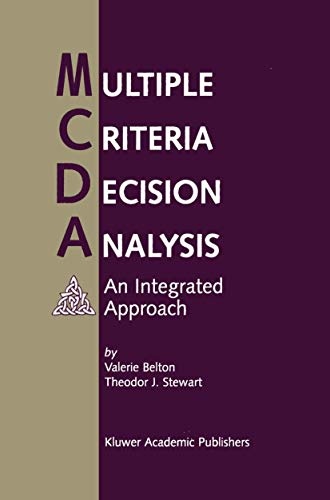 Multiple Criteria Decision Analysis: An Integrated Approach