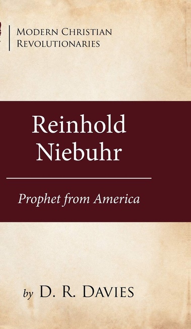 Reinhold Niebuhr (Modern Christian Revolutionaries)