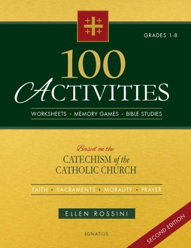 100 Activities Based on the Catechism of the Catholic Church Second Edition