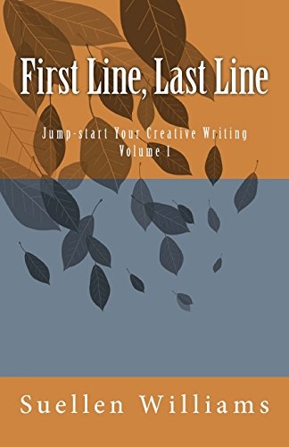 First Line, Last Line (Jumpstart Your Creative Writing)