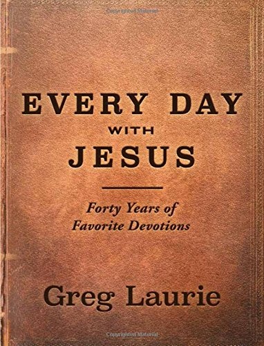 Every Day With Jesus: Forty Years of Favorite Devotions