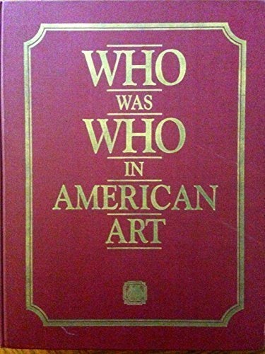 Who Was Who in American Art