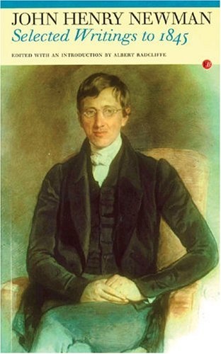 Selected Writings to 1845: John Henry Newman (Fyfield Books)