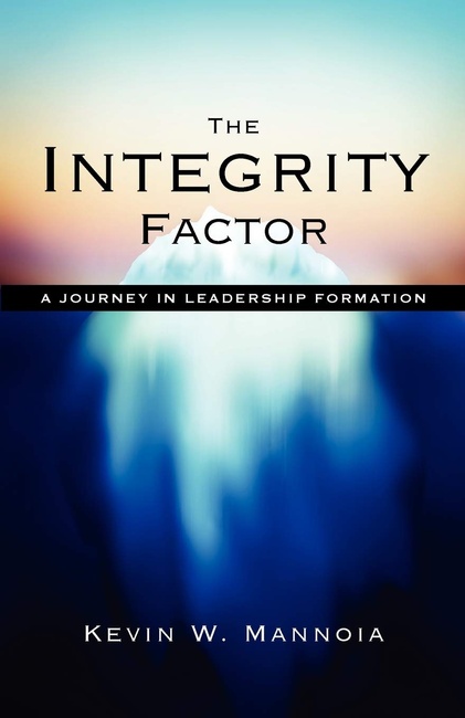 The Integrity Factor: A Journey in Leadership Formation