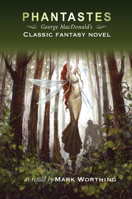 Phantastes: George MacDonald's classic fantasy novel
