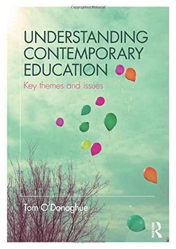 Understanding Contemporary Education: Key themes and issues