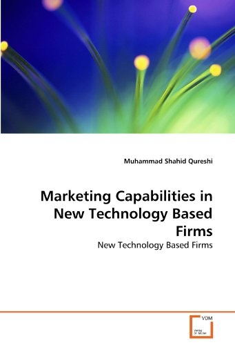 Marketing Capabilities in New Technology Based Firms: New Technology Based Firms