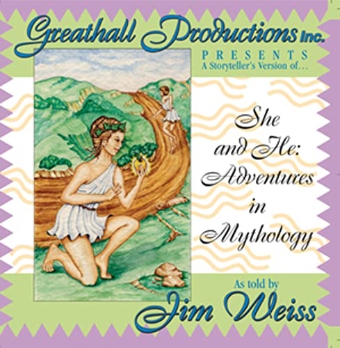 She and He: Adventures in Mythology (The Jim Weiss Audio Collection)