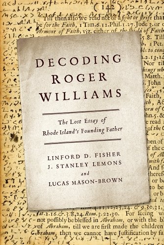 Decoding Roger Williams: The Lost Essay of Rhode Islandâs Founding Father