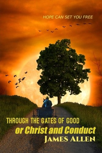 Through the Gates of Good: or Christ and Conduct (Winner Classics)