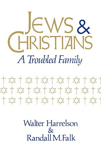Jews and Christians: A Troubled Family